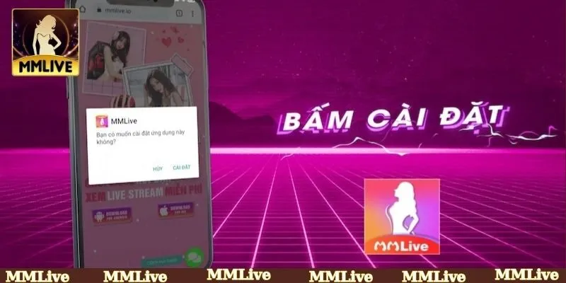Làm sao để gia nhập MMLIVE livestream gái xinh