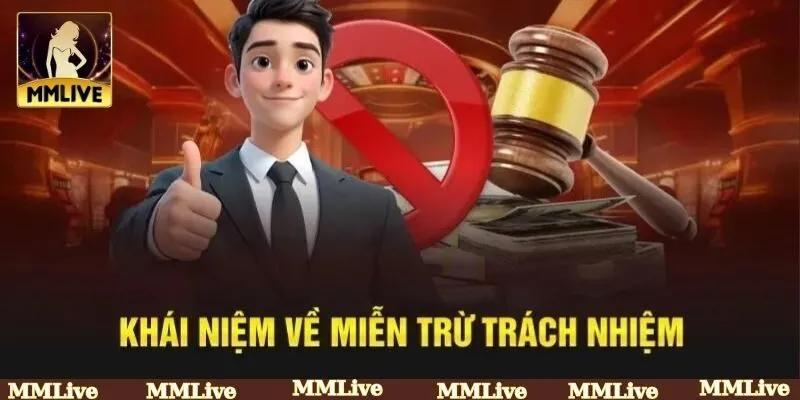 Tổng quan về chính sách miễn trừ trách nhiệm
