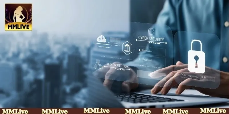 App MMLIVE có hệ thống bảo mật toàn diện